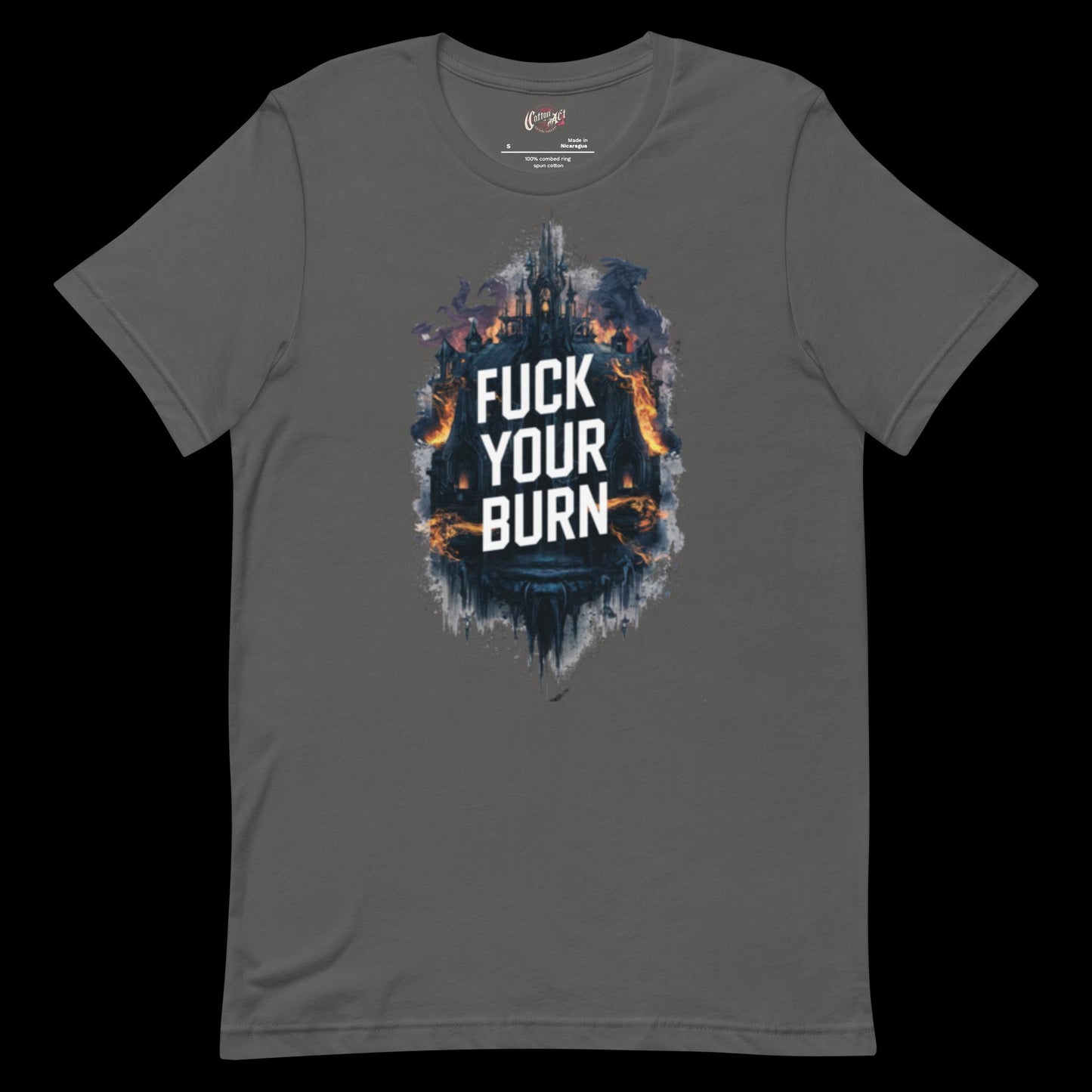 Fuck your Burn t-shirt