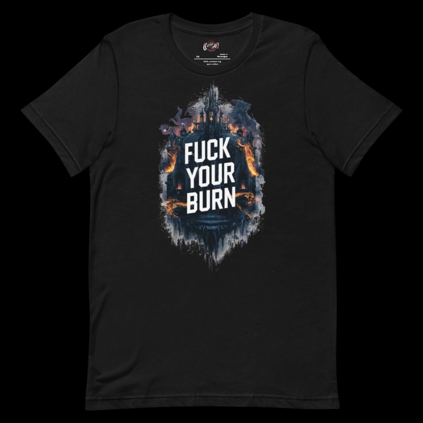 Fuck your Burn t-shirt