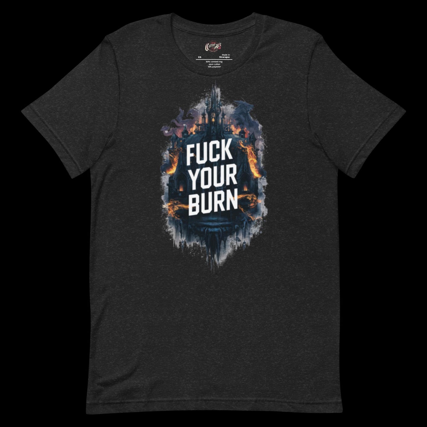 Fuck your Burn t-shirt