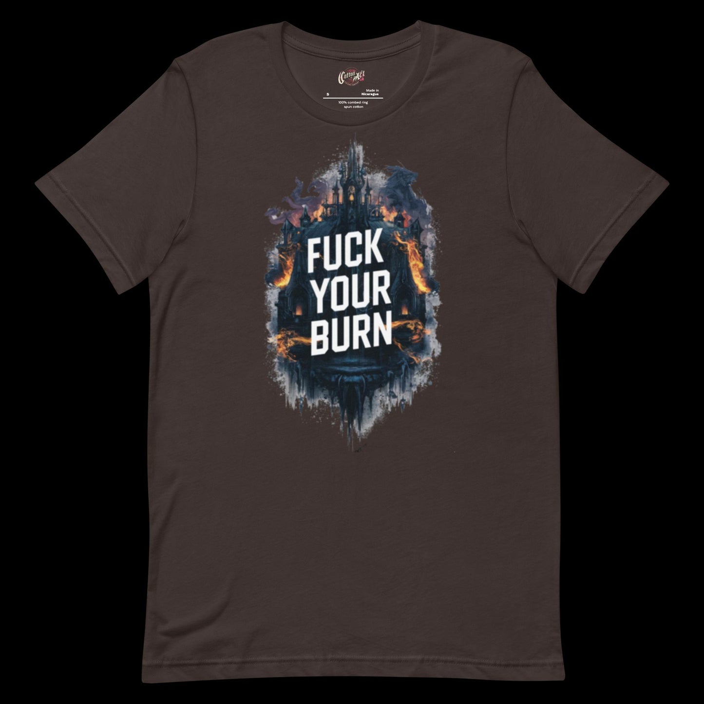 Fuck your Burn t-shirt