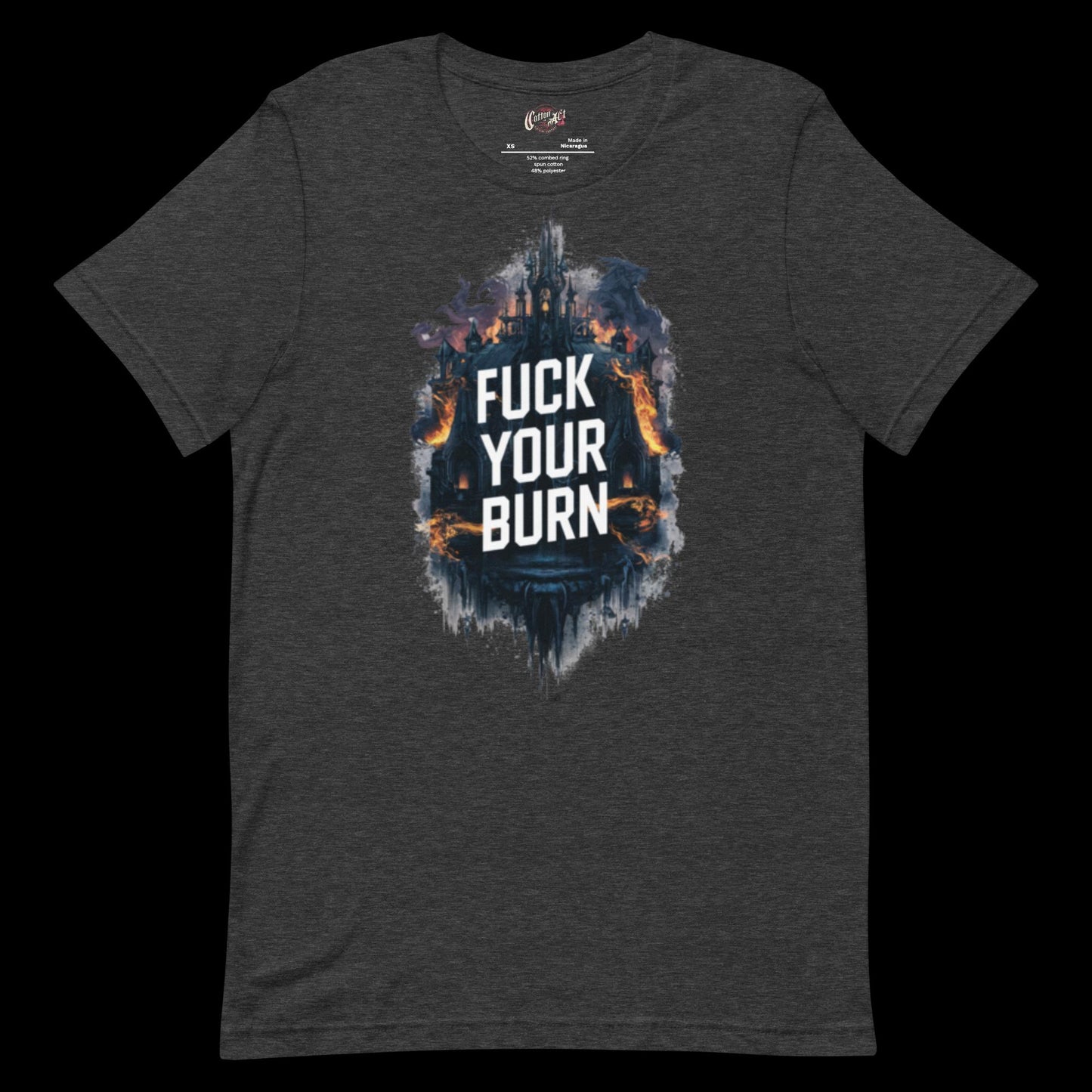 Fuck your Burn t-shirt