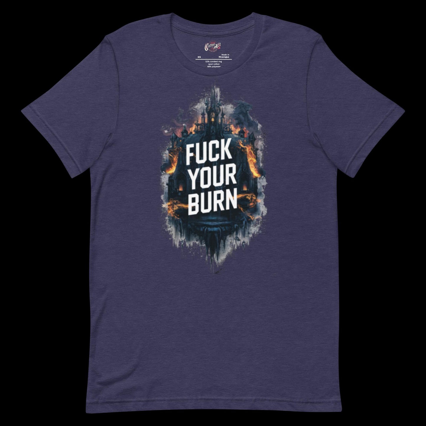 Fuck your Burn t-shirt