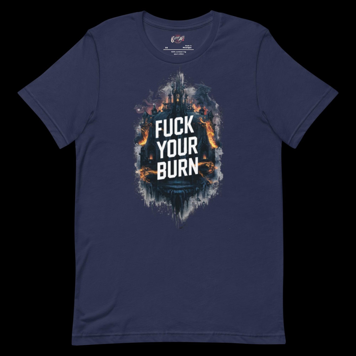 Fuck your Burn t-shirt